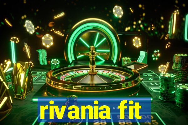 rivania fit